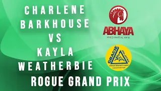 Rogue, Women's Grand Prix 2 - Match 03 Charlene Barkhouse VS Kayla Weatherbie (GI)