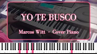 Yo Te Busco  │  Marcos Witt  │  Cover Piano