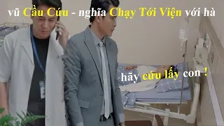 Trạm cứu hộ trái tim tập 37 - Vũ cầu xiin Nghĩa hiến ma'u cứu con Hà