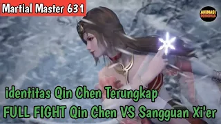 Martial Master 631 ‼️identitas Qin Chen Terungkap . Qin Chen VS Sangguan Xi'er