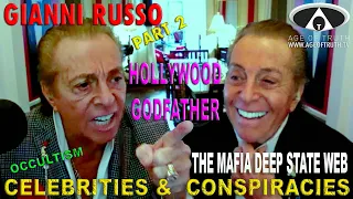 GIANNI RUSSO ~ (2)  HOLLYWOOD GODFATHER: "Mafia Deep State, Celebs & Conspiracies" [Age Of Truth TV]