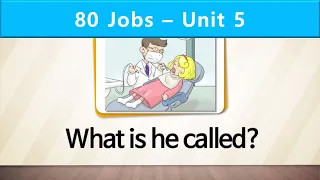 80 Jobs | Unit 5 | What is the man called?