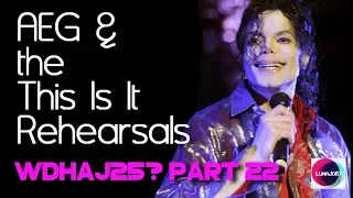 Michael Jackson: What DID happen after June 25? Pt 22 "AEG & the This Is It Rehearsals"