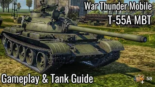 War Thunder Mobile: The Deadly T-55A MBT! - New Tier 8 Medium Tank - Guide & Gameplay