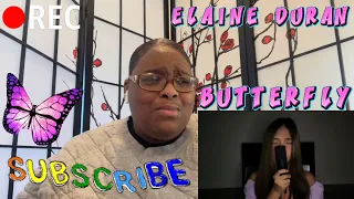 FIRST TIME HEARING ELAINE DURAN -BUTTERFLY REACTION