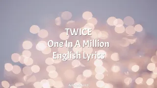 One In A Million // TWICE English Lyrics