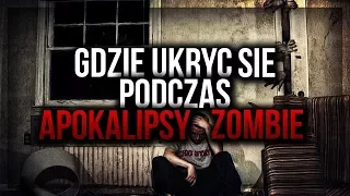 Gdzie ukryć się podczas Apokalipsy Zombie ??  || Szperacz