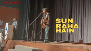 Sun Raha hai cover in college auditions