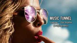 Lampé - Our Home (Original Mix)