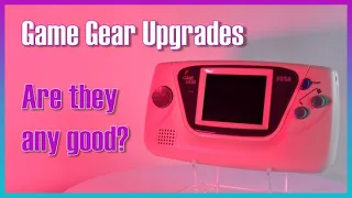 Game Gear Upgrades - Are they any good?