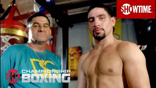 Danny Garcia & José Benavidez Jr's Fathers Shaped Their Boxing Careers | SHOWTIME BOXING