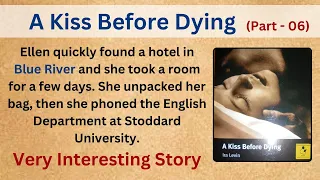 Learn English Through Story |English Story for Learning English |A Kiss Before Dying | Graded reader