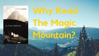 Why Read The Magic Mountain?