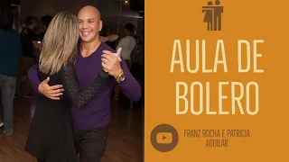 AULA 04/2018 APRENDA UM PASSO DO BOLERO ESTILIZADO COM FRANZ ROCHA E PATRICIA AGUILAR PASSO A PASSO