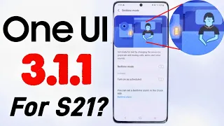 Samsung Galaxy S21 Ultra One Ui 3.1.1 UPDATE Is Here?