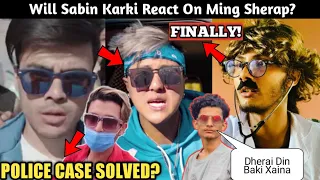 Will Sabin Karki React On Ming Sherap Video? Neeraz Shrestha Police Case Update-Good News For Rapper