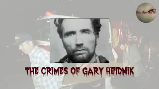 The Horrific Crimes of Gary Heidnik