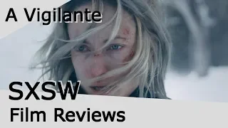 A VIGILANTE - SXSW Film Reviews