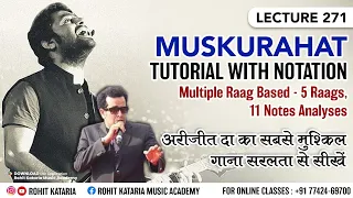 How to Sing Muskurahat with Notation| Gangubai Khataiwadi|अरीजीत सिंह का 5 रागों पर आधारित गीत सीखें