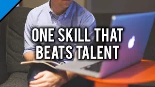 The One Skill That Beats Talent Every Time