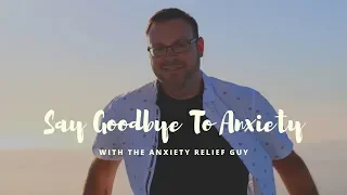 Overcome Anxiety Fast With The Anxiety Relief Guy