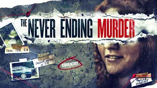 THE NEVER ENDING MURDER Official Trailer (2023) UK Crime Documentary