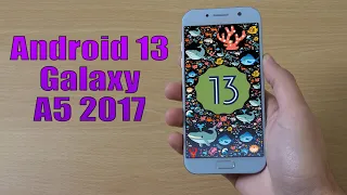 Install Android 13 on Galaxy A5 2017 (LineageOS 20) - How to Guide!