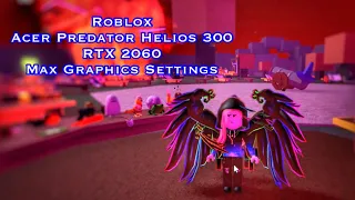 Roblox - Acer Predator Helios 300 - RTX 2060 - Max Graphics Settings