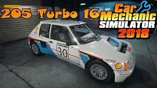 Peugeot 205 Turbo 16 - T16 - Group B Rally -Car Mechanic Simulator 2018 - Full Rebuild & Restoration