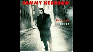 I Can't Reach Her Anymore~Sammy Kershaw