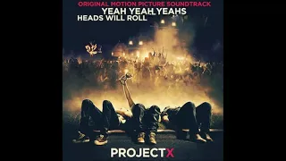 Project X - Yeah Yeah Yeahs - Heads Will Roll (Remix 2020)