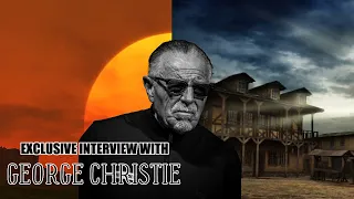 Exclusive Interview with George Christie