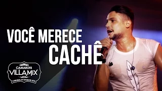 Você merece cachê - Israel Novaes - Camarote Villa Mix 2016