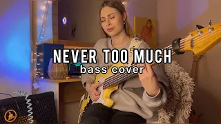 "NEVER TOO MUCH" - LUTHER VANDROSS | Ana Pshokina bass cover