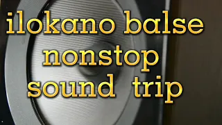 ilokano balse nonstop sound trip