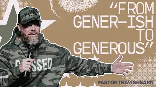 From Gener-ISH to GenerOUS | Pastor Travis Hearn | Impact Church