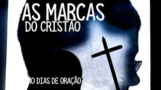 Dia 8 - As MARCAS do Cristão - 10 Dias de Oração - Leandro Quadros - IASD