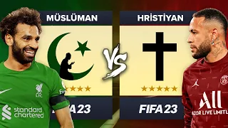 MÜSLÜMAN TAKIM vs HRİSTİYAN TAKIM // FIFA 23 KARİYER MODU KAPIŞMA