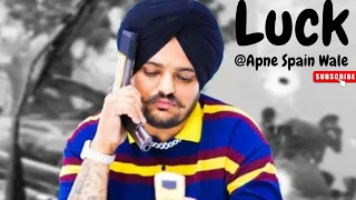 Luck || Sidhu Moose Wala Ai || New Panjabi Song || @ApneSpainwale||