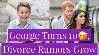 Prince George Turns 10!!🥳 Divorce Rumors Grow for Prince Harry & Meghan Markle | LIVESTREAM