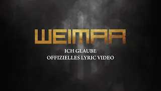 Weimar • Ich Glaube (Offizielles Lyric Video)