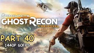 GHOST RECON WILDLANDS 100% Walkthrough Gameplay Part 40 - No Commentary (PC - 1440p 60FPS)