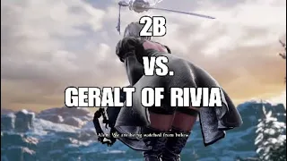 SOULCALIBUR VI 2B VS. Geralt Of Rivia