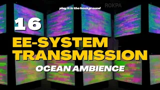 EE-System Transmission • Ocean Ambience 432HZ • Scalar Healing. No.16