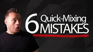 6 Quick Mixing Mistakes (DJ TIPS)