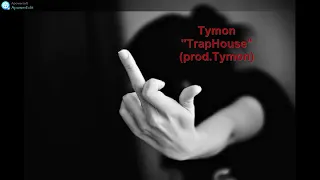 Tymon - TrapHouse (prod.Tymon)