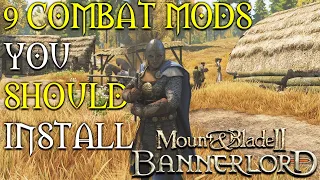 Mount & Blade 2: Bannerlord | 9 MODS you should INSTALL to ENHANCE your COMBAT EXPERIENCE