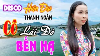 Nhạc Sống Thôn Quê Vạn Người Mê Disco Hiện Đại Cô Lái Đò Bến Hạ Hay Có 102 - Thanh Ngân