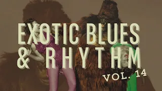 Exotic Blues & Rhythm Vol. 14 / Rat-A-Ma-Cue - Album Trailer