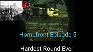 Homefront Gameplay 5 | Hardest Round Ever | Ghunsa Vinez